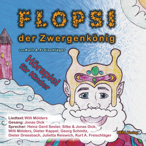 Flopsi der Zwergenkönig - Hörspiel für Kinder