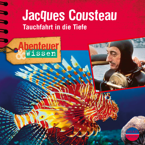 Abenteuer & Wissen: Jacques Cousteau - Tauchfahrt in die Tiefe