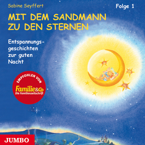 Mit dem Sandmann zu den Sternen [1] - Entspannungsgeschichten und Musik zur guten Nacht