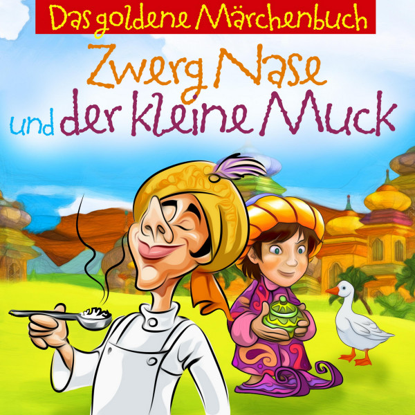 Zwerg Nase Und Der Kleine Muck - Märchen Aus 1001 Nacht