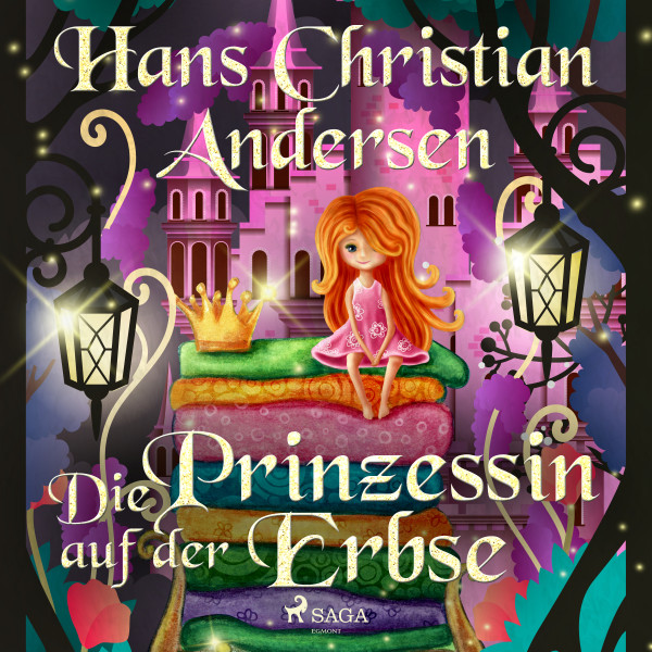 Die schönsten Märchen von Hans Christian Andersen - Die Prinzessin auf der Erbse