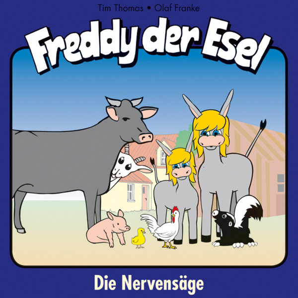 Freddy der Esel - 24: Die Nervensäge - Freddy der Esel