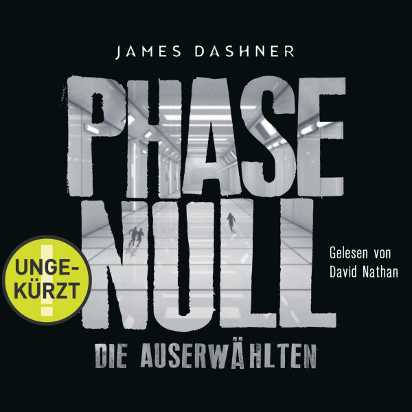 Phase Null - Die Auserwählten - Das Prequel zur Maze Runner-Trilogie
