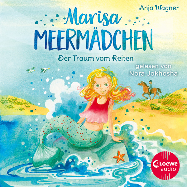 Marisa Meermädchen (Band 1) - Der Traum vom Reiten - Auftakt der liebevollen Kinderbuch-Reihe ab 8 Jahren
